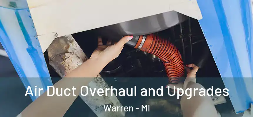 Air Duct Overhaul and Upgrades Warren - MI