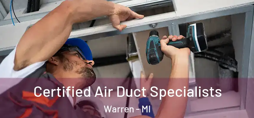 Certified Air Duct Specialists Warren - MI