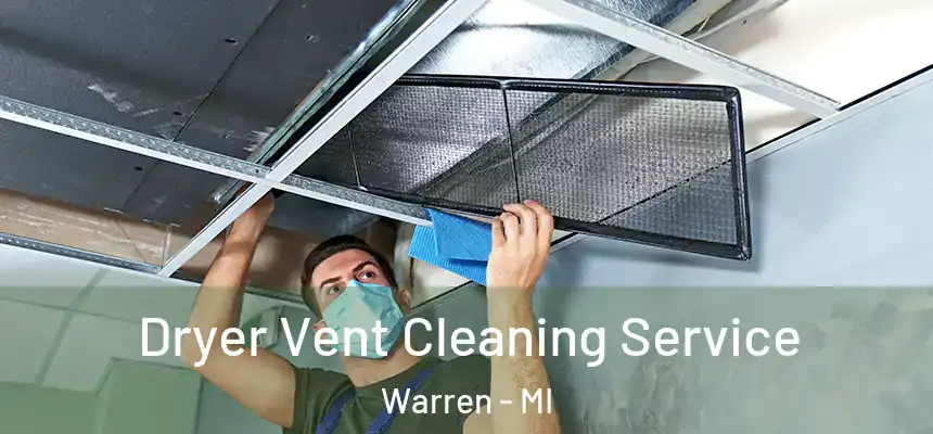 Dryer Vent Cleaning Service Warren - MI