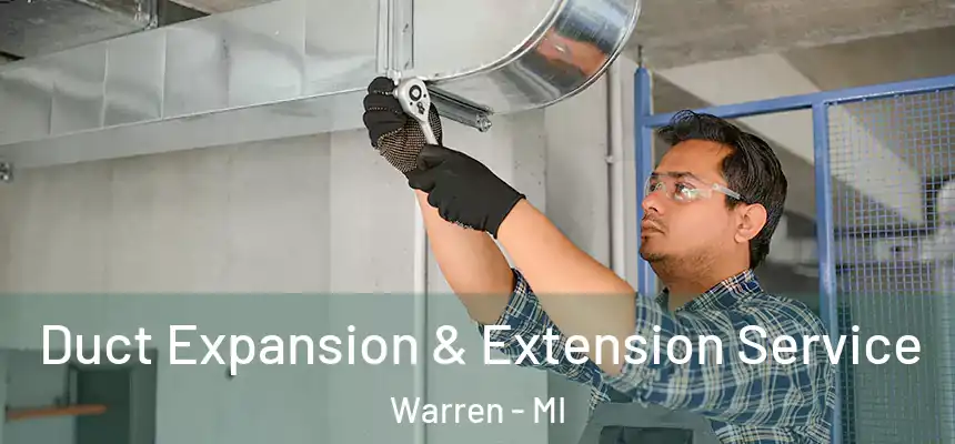 Duct Expansion & Extension Service Warren - MI