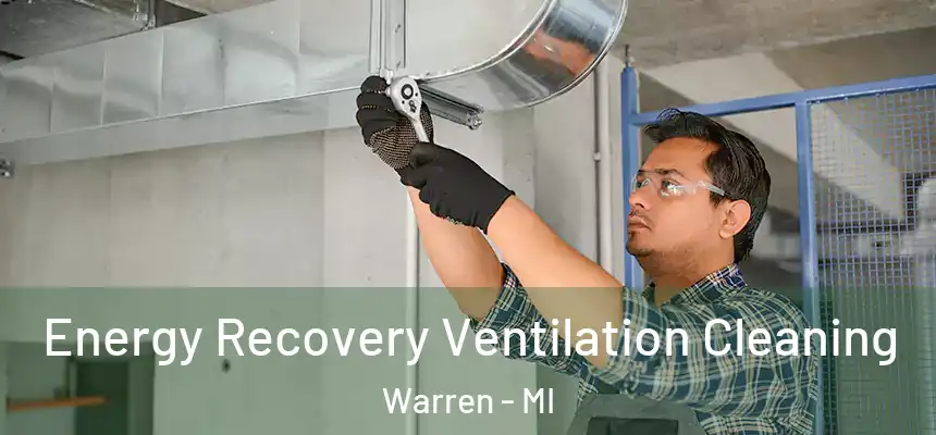 Energy Recovery Ventilation Cleaning Warren - MI