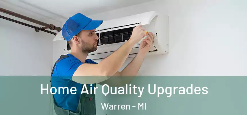 Home Air Quality Upgrades Warren - MI