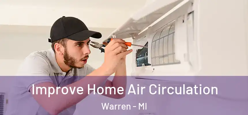 Improve Home Air Circulation Warren - MI