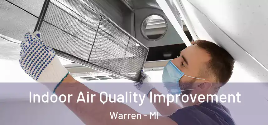 Indoor Air Quality Improvement Warren - MI