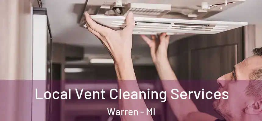  Local Vent Cleaning Services Warren - MI