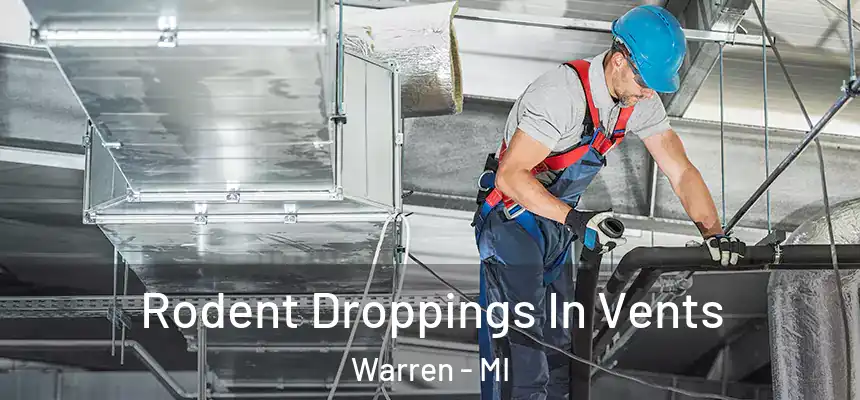 Rodent Droppings In Vents Warren - MI